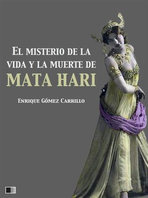 cover image of El misterio de la vida y la muerte de Mata Hari